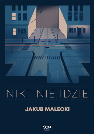 Nikt nie idzie (nowe wydanie) Jakub Małecki - okladka książki