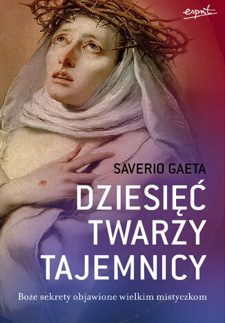 Dziesięć twarzy tajemnicy Saverio Gaeta - okladka książki