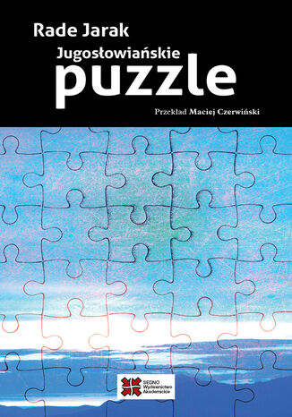 Jugosłowiańskie puzzle Rade Jarak - okladka książki