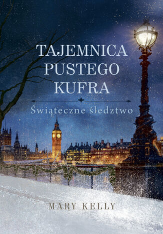 Tajemnica pustego kufra. Świąteczne śledztwo Mary Kelly - okladka książki