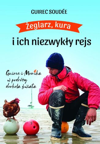 Żeglarz, kura i ich niezwykły rejs Guirec Soudée - okladka książki