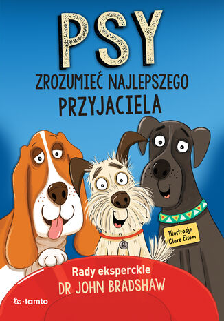 Psy. Zrozumieć najlepszego przyjaciela John Brads - okladka książki