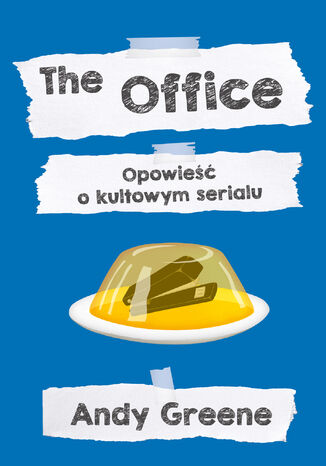 The Office. Opowieść o kultowym serialu Andy Greene - okladka książki