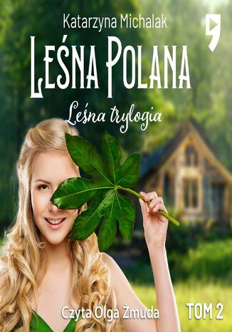 Leśna trylogia: Leśna polana. Tom 1 Katarzyna Michalak - okladka książki