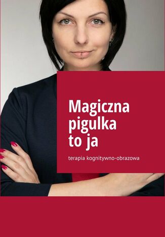 Magiczna pigulka to ja Anastasiya Kolendo-Smirnova - okladka książki