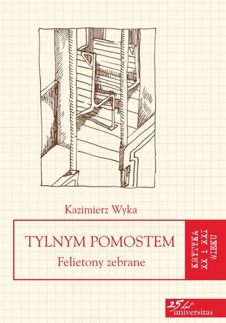 Tylnym pomostem. Felietony zebrane Kazimierz Wyka - okladka książki