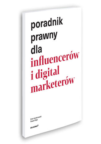 Poradnik prawny dla influencerów i digitalmarkterów Piotr Kantorowski - okladka książki