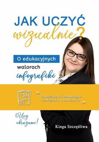 Jak uczyć wizualnie Kinga Szczęśliwa - okladka książki