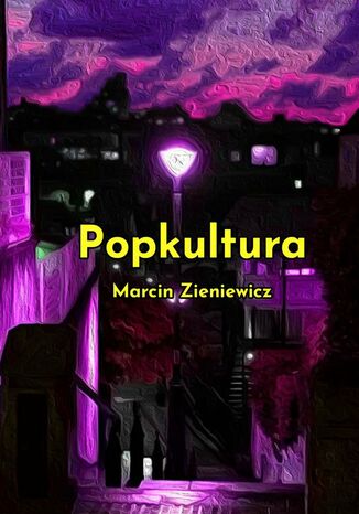 Popkultura Marcin Zieniewicz - okladka książki