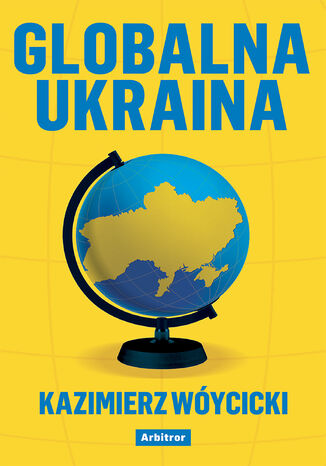 Globalna Ukraina Kazimierz Wóycicki - okladka książki