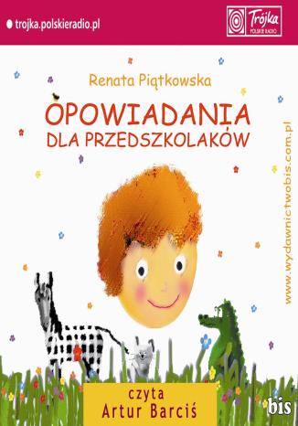 Opowiadania dla przedszkolaków Renata Piątkowska - okladka książki