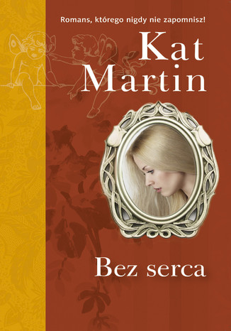 Bez Serca Kat Martin - okladka książki