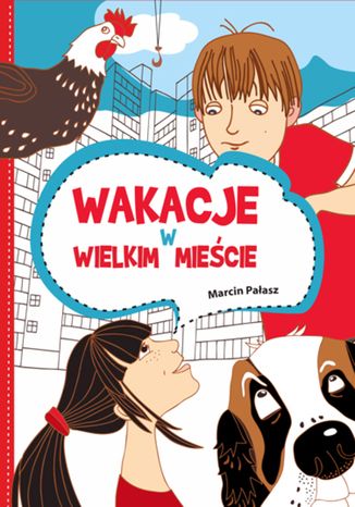 Wakacje w wielkim mieście Marcin Pałasz - okladka książki