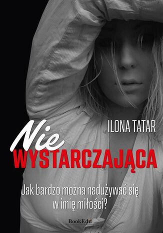 (Nie)wystarczająca Ilona Tatar - okladka książki