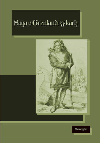 Saga o Grenlandczykach. Gr&#230;nlendinga saga Nieznany - okladka książki