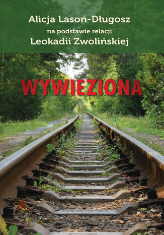 Wywieziona Alicja Lasoń-Długosz - okladka książki