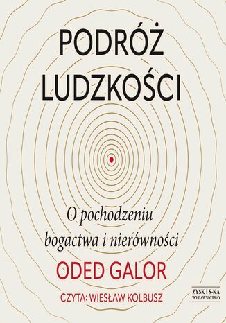 Podróż ludzkości: o pochodzeniu bogactwa i nierówności Oded Galor - audiobook MP3