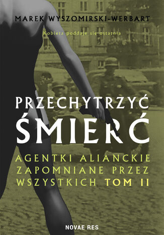 Przechytrzyć śmierć. Tom II Marek Wyszomirski-Werbart - okladka książki