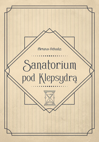 Sanatorium pod Klepsydrą Bruno Schulz - okladka książki