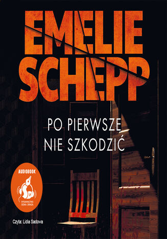 Po pierwsze nie szkodzić Emelie Schepp - audiobook MP3