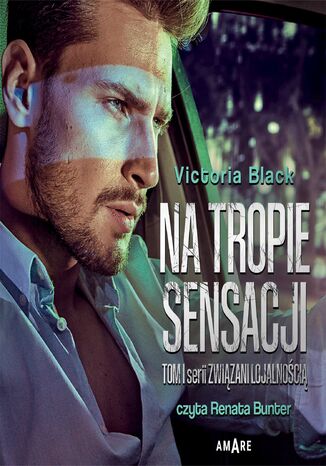 Na tropie sensacji tom I serii Związani lojalnością Victoria Black - audiobook MP3