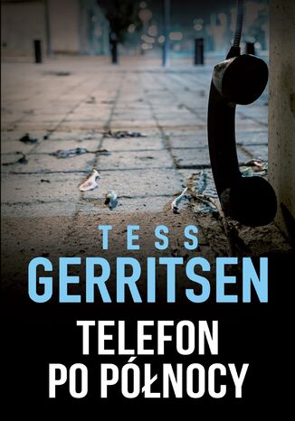 Telefon po północy Tess Gerritsen - okladka książki