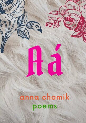 Aá. poems Anna Chomik - okladka książki