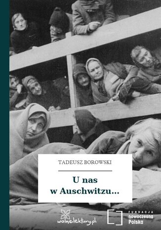 U nas w Auschwitzu Tadeusz Borowski - okladka książki