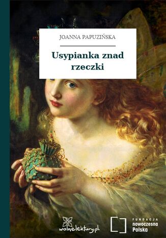 Usypianka znad rzeczki Joanna Papuzińska - okladka książki