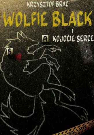 Wolfie Black i kojocie serce Krzysztof Brac - okladka książki