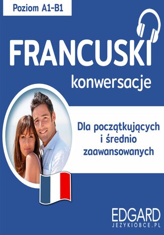 Francuski Konwersacje dla początkujących i średnio zaawansowanych Klaudyna Banaszek - okladka książki