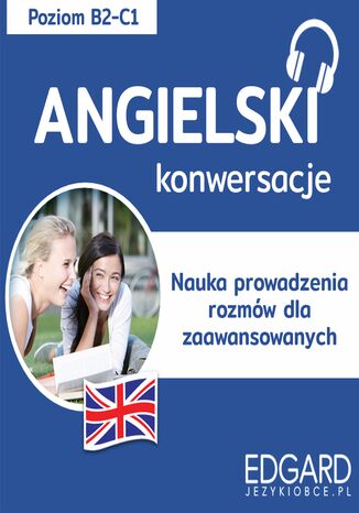 Angielski Konwersacje dla zaawansowanych Olga Chwaścińska - okladka książki