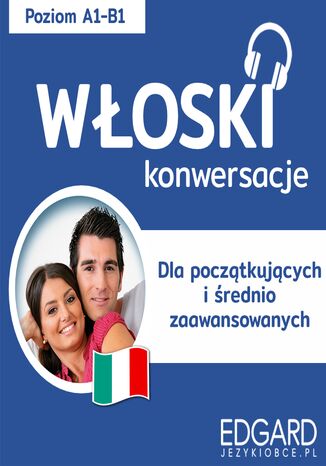 Włoski Konwersacje dla początkujących i średnio zaawansowanych Berenika Wilczyńska - okladka książki