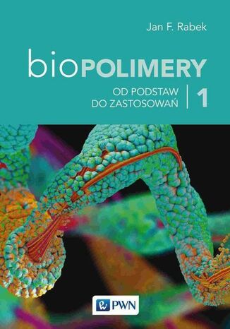 Biopolimery Tom 1 Jan F. Rabek - okladka książki