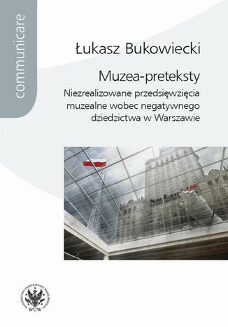 Muzea-preteksty Łukasz Bukowiecki - okladka książki