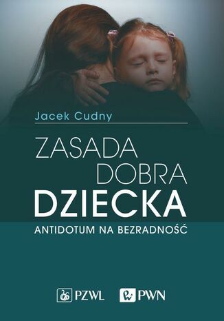 Zasada dobra dziecka Jacek Cudny - okladka książki