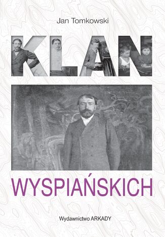 Klan Wyspiańskich Jan Tomkowski - okladka książki