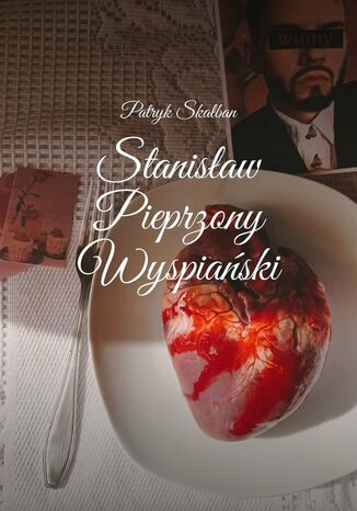 Stanisław Pieprzony Wyspiański Patryk Skałban - okladka książki