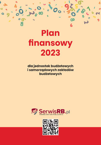 Plan finansowy 2023 dla jednostek budżetowych i samorządowych zakładów budżetowych Barbara Jarosz Halina Skiba Izabela Świderek - okladka książki