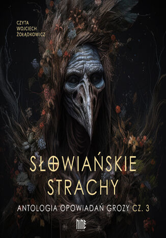 Słowiańskie strachy. Antologia opowiadań grozy. Część 3 Dagmara Adwentowska, Piotr Barej, Kamil Gołdowski - okladka książki