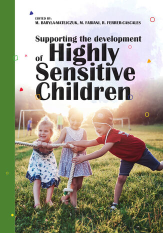 Supporting the development of Highly Sensitive Children Monika Baryła-Matejczuk, Maria Fabiani, Rosario Ferrer-Cascales - okladka książki