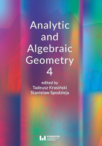 Analitic and Algebraic Geometry 4 Tadeusz Krasiński, Stanisław Spodzieja - okladka książki