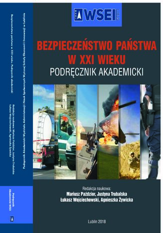 Bezpieczeństwo państwa w XXI wieku. Podręcznik akademicki Mariusz Paździor, Justyna Trubalska, Łukasz Wojciechowski, Agnieszka Żywicka - okladka książki