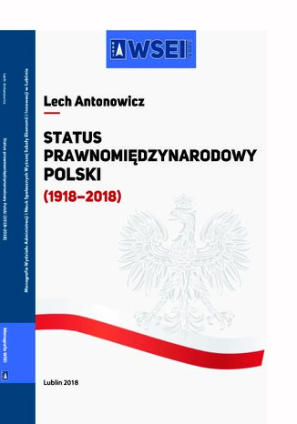 Status prawnomiędzynarodowy Polski (1918-2018) Lech Antonowicz - okladka książki