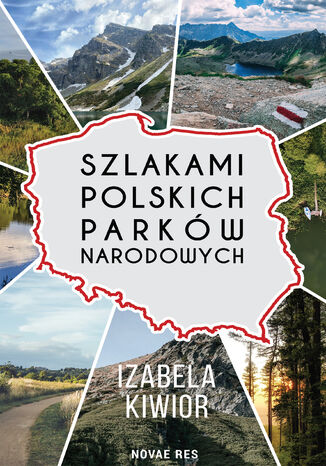 Szlakami Polskich Parków Narodowych Izabela Kiwior - okladka książki