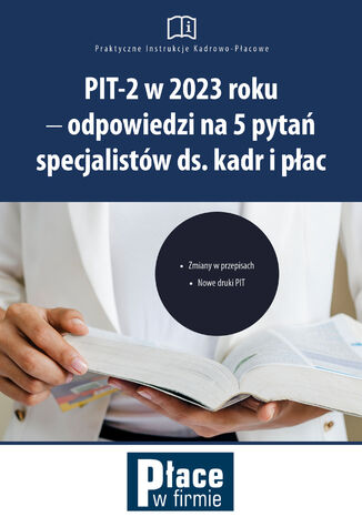 PIT-2 w 2023 roku - odpowiedzi na 5 pytań specjalistów ds. kadr i płac Mariusz Olech - okladka książki