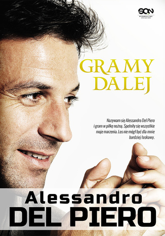 Alessandro Del Piero. Gramy dalej Alessandro Del Piero - okladka książki