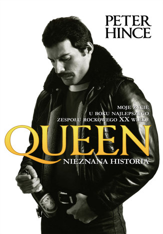 Queen. Nieznana historia Peter Hince - okladka książki
