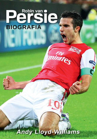 Robin van Persie. Biografia Andy LloydWilliams - okladka książki