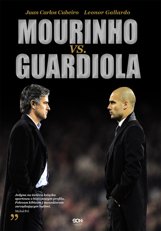 Mourinho vs. Guardiola Juan Carlom Cubeiro, Leonor Gallardo - okladka książki
